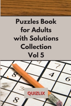 Paperback Puzzles Book with Solutions Super Collection VOL 5: Easy Enigma Sudoku for Beginners, Intermediate and Advanced. Book