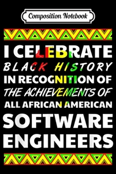 Composition Notebook: Software Engineer African Pride Black History Month 2020  Journal/Notebook Blank Lined Ruled 6x9 100 Pages