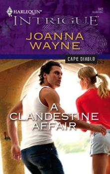 A Clandestine Affair (Harlequin Intrigue Series) - Book #3 of the Cape Diablo