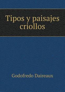 Paperback Tipos y paisajes criollos [Spanish] Book
