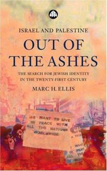 Paperback Israel and Palestine - Out of the Ashes: The Search for Jewish Identity in the Twenty-First Century Book