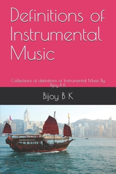 Instrumental Soft: Collections of definitions of Instrumental Music By Bijoy B K