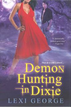 Demon Hunting in Dixie - Book #1 of the Demon Hunting