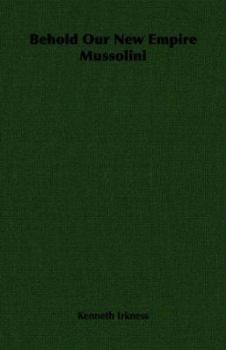 Paperback Behold Our New Empire Mussolini Book