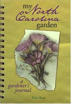 Spiral-bound My North Carolina Garden: A Gardener's Journal Book