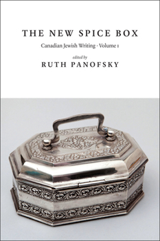 Paperback The New Spice Box: Canadian Jewish Writing, Volume 1 Book