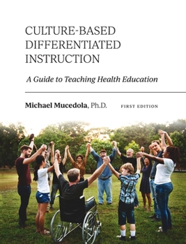 Hardcover Culture-Based Differentiated Instruction: A Guide to Teaching Health Education Book