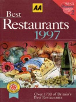 Paperback Aa Best Restaurants 1997 (AA BEST RESTAURANTS IN BRITAIN) Book