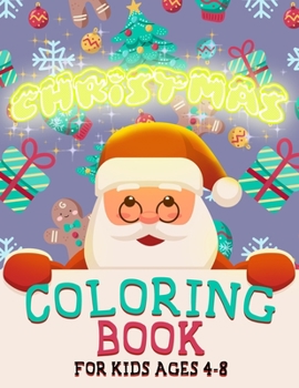 Paperback Christmas Coloring Book for Kids Ages 4-8: Funny Coloring Book with Cute Holiday Animals and Relaxing Christmas Scenes Book