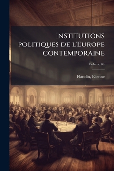 Paperback Institutions politiques de l'Europe contemporaine; Volume 04 [French] Book
