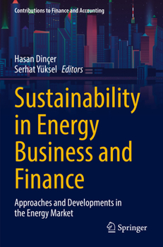 Paperback Sustainability in Energy Business and Finance: Approaches and Developments in the Energy Market Book