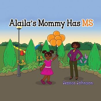 Paperback Alaila's Mommy Has MS Book