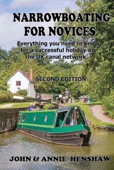 Paperback Narrowboating for Novices: Everything you need to know for a successful holiday on the UK canal network Book