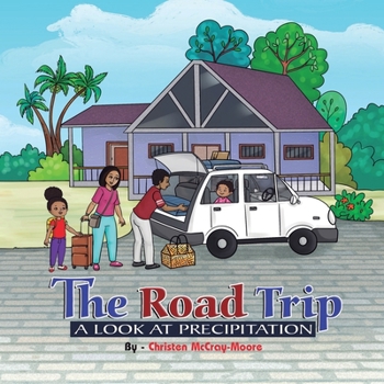 Paperback The Road Trip: A Look at Precipitation Book