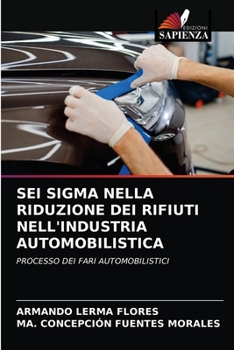 Paperback SEI SIGMA Nella Riduzione Dei Rifiuti Nell'industria Automobilistica [Italian] Book