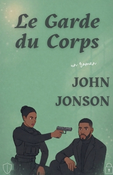 Le Garde du Corps (French Edition)