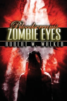 Zombie Eyes - Book #3 of the Bloodscreams
