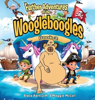 Hardcover Further Adventure of Woogleboogles (Book 2) Book