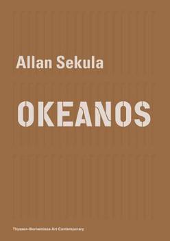 Allan Sekula: OKEANOS