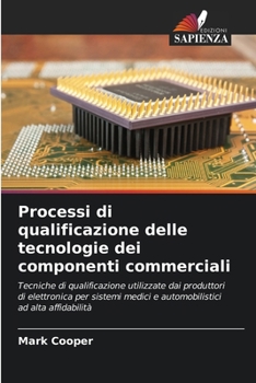 Processi di qualificazione delle tecnologie dei componenti commerciali (Italian Edition)