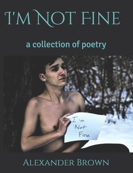 Paperback I'm Not Fine: a collection of poetry Book