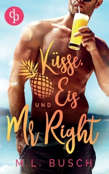 Paperback Küsse, Eis und Mr Right [German] Book