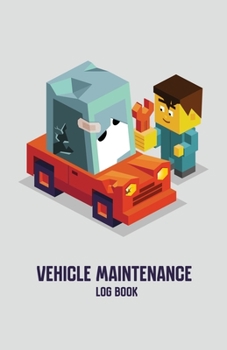 Paperback Vehicle Maintenance Log Book: Repairs and Maintenance Record Book for Cars, Trucks, Motorcycles and Other Vehicles with Parts List and Mileage Log, Book