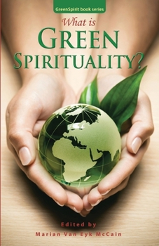 Paperback What is Green Spirituality? Book