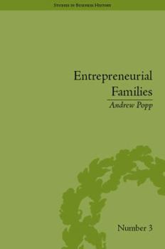 Entrepreneurial Families: Business, Marriage and Life in the Early Nineteenth Century