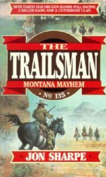 Montana Mayhem - Book #135 of the Trailsman