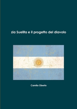 Paperback Zia Suelita e il progetto del diavolo [Italian] Book