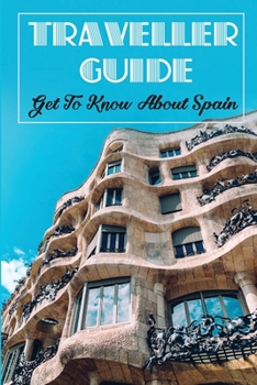 Paperback Traveller Guide: Get To Know About Spain: Tourist Instruction Book