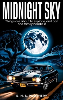 Hardcover Midnight Sky: Things are About to Explode, and Can One Family Handle It Book