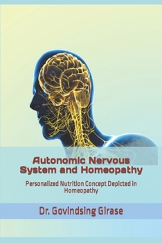 Paperback Autonomic Nervous System and Homeopathy: Personalized Nutrition Concept Depicted in Homeopathy Book