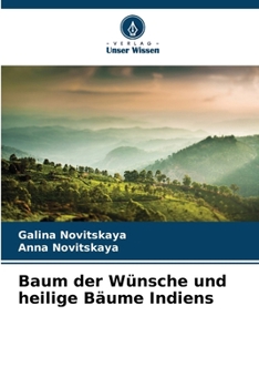 Baum der Wünsche und heilige Bäume Indiens (German Edition)