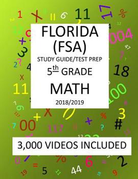 Paperback 5th Grade FLORIDA FSA, 2019 MATH, Test Prep: : 5th Grade FLORIDA ASSESSMENT SYSTEM 2019 MATH Test Prep/Study Guide Book