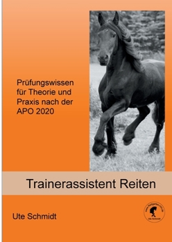 Paperback Trainerassistent Reiten: Prüfungswissen für Theorie und Praxis nach der APO 2020 [German] Book