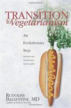 Paperback Transition to Vegetarianism: An Evolutionary Step (Revised) Book