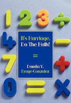 Paperback It's Marriage, Do The Math! Book
