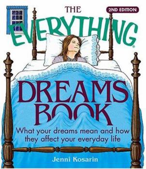 Paperback The Everything Dreams Book: What Your Dreams Mean and How They Affect Your Everyday Life Book