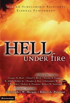 Paperback Hell Under Fire: Modern Scholarship Reinvents Eternal Punishment Book