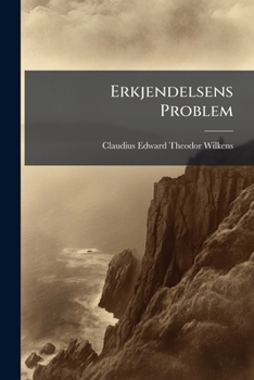 Paperback Erkjendelsens Problem: Et Forsog Paa Positiv Kriticisme... [Danish] Book