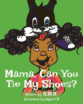 Paperback Mama, Can You Tie My Shoes? Book
