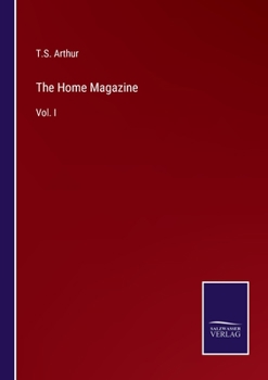 Paperback The Home Magazine: Vol. I Book