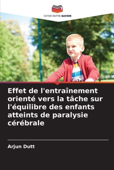 Paperback Effet de l'entraînement orienté vers la tâche sur l'équilibre des enfants atteints de paralysie cérébrale [French] Book