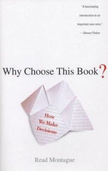 Hardcover Why Choose This Book?: How We Make Decisions Book