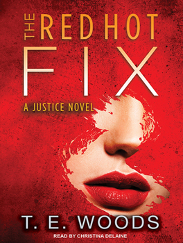 The Red Hot Fix - Book #2 of the Justice/Mort Grant