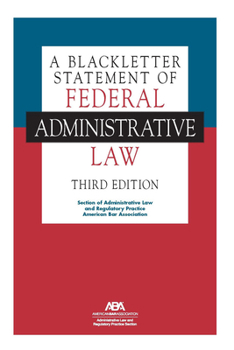 Paperback A Blackletter Statement of Federal Administrative Law, Third Edition Book