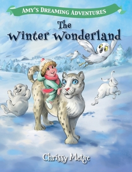 Paperback Amy's Dreaming Adventures: The Winter Wonderland Book