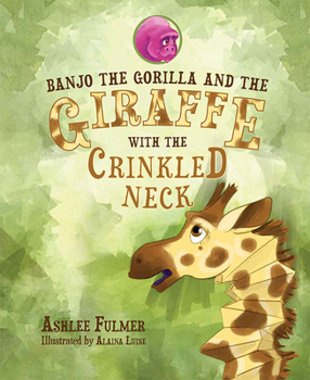 Hardcover Banjo the Gorilla and the Giraffe with the Crinkled Neck Book